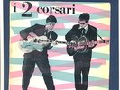 DUE CORSARI - ULTRA RARO EP -GABER & JANNACCI - ROCK ITALIANO