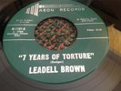 LEADELL BROWN seven years of torture RARE POPCORN R&B MOD northern soul 7 45
