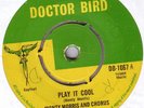 MONTY MORRIS/SKINHEAD REGGAE/DOCTOR BIRD DB1067/PLAY IT COOL - OPEN THE DOOR