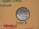 JOHNNY CLARKE - I YOU WANT MY LOVING / TROUBLE [KING TUBBY'S] DIGI DUBPLATE