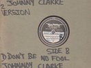 JOHNNY CLARKE - DON'T TOUCH ME STYLE / DON'T BE NO FOOL [KING TUBBY'S] DUBPLATE