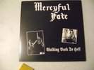 MERCYFUL FATE - WALKING BACK TO HELL  rare early days clear smoke WAX