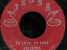 TEX-MEX SOUL 45 Los Statics To Love, To Love Jesna Houston Texas Listen