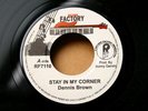 DENNIS BROWN-Stay In My Corner-/JA RECORD FACTORY (RF 7110) digi-roots killer 7”