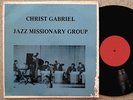 CHRIST GABRIEL JAZZ MISSIONARY GROUP   '60s private SPIRITUAL JAZZ-FUNK   HEAR