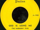 THE HARMONY FIVE God Is RARE KILLER MOODY BLACK GOSPEL 45 on PSALMS