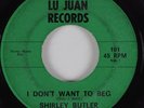 Deep Soul/Northern Soul Mod 45 SHIRLEY BUTLER Don't Want to Beg LU JUAN HEAR