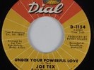 70's Soul 45 JOE TEX Under Your Powerful Love DIAL HEAR VG++