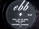 PROFESSOR LONGHAIR Looka No Hair/Baby Let Me Hold Your Hand 1950s EBB 121 78 VG+