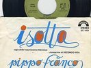 DISCO 45 GIRI ISOTTA PIPPO FRANCO SIGLA ANTEPRIMA SECONDO VOI ISOTTA FRASCHINI