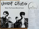 UPRIGHT CITIZENS - Make the future mine & yours LP * Punk '83 Hass VKJ Slime KBD