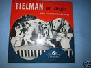 THE TIELMAN BROTHERS INDOROCK'' TIELMAN ON STAGE ''10 INCH ZELDZAAM