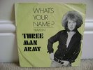 THREE MAN ARMY WHAT'S MY NAME? ?/ TRAVELIN' HEAVY PSYCH BONEHEAD FREATBEAT