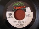 CHUCHI MORENO Pobre coquetona 45rpm PANAMA Latin Salsa Guaguanco   ??
