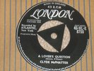 CLYDE McPHATTER. A LOVER'S QUESTION. LONDON 45-HLE 8755 (RARE ITEM).