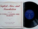 AUS 10” MASS BENEDICTION ST PATRICKS CHOIR MELBOURNE W&G