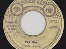 JUNIOR BYLES - RUN RUN on 1st press OBSERVER label  ??