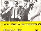 Searchers Bumble Bee / Let The Good Times Roll Holland Import 45 W/PS