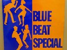 BLUE BEAT SPECIAL - V/A - OG 1968 UK BLUE COXSONE LP
