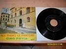 RARISSIMO 45 GIRI GIANNI MORANDI - CIAO PAVIA - NOI SIAMO LE PANTERE