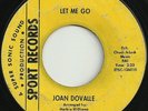 Northern Soul 45 Joan Dovalle Let Me Go/No Better For You Hear