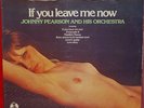 LP JOHNNY PEARSON IF YOU LEAVE ORIGINAL SPAIN 1977 SEXY NUDE CHEESECAKE COVER