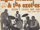 Irwin Clement & The Exotics - Don't Lead Me On - Mod Northern Soul Dancer Hear