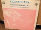 Pink Floyd Arid Abdabs, If Pigs Could Fly Bootleg Lp. Cleveland 1987.