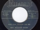 BLACK GOSPEL 45: RICHARD NASH. RARE++++. PALLADIUM 557. VG+. TX SOULFUL ROOTS.