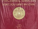 MICHAEL BAKER don't you want my lovin' MONSTER BOOGIE FUNK NMINT 12