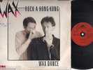 WAX rock a hong kong / wax dance RARE PROMO ITALO DISCO 12
