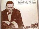 HOWLIN' WOLF From Early 'Til Late : Unissued & Alternate Recordings, 1948-1968