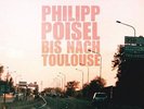 POISEL,PHILIPP-BIS NACH TOULOUSE (LP+CD)-2VINYL LP GRöNLAND NEW