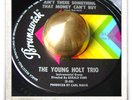 The Young Holt Trio Ain't There Something That Money SOUL MOD JAZZ HEAR 45