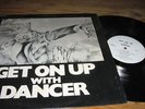 GET ON UP WITH DANCER - ORIGINAL RARE CANADIAN PRIVATE FUNK/SOUL/BREAKS