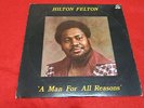 HILTON FELTON A MAN FOR ALL REASONS ORIG PRESSING HILTON'S CONCEPT