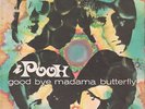 Pooh - Good-bye madama Butterfly/Un minuto prima dell'a