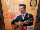 JACK SCOTT   WHAT IN THE WORLD'S COME OVER YOU   1960 -ROCKABILLY - RARE STICKER