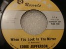 EDDIE JEFFERSON  When You Look In The Mirror/Some Other Time  Goldwax 316