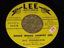OHIO ROCKABILLY BOPPER 45 - RAY PENNINGTON - BOOGIE WOOGIE COUNTRY GIRL - LEE