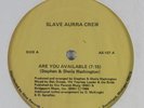 SLAVE AURRA CREW Are You Available PRIVATE 12