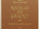 RARE ERATO STE orig MARIE-CLAIRE ALAIN ? NICOLAS DE GRIGNY complete organ works