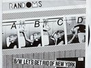 The Randoms: ABCD / Let's Get Rid Of New York 7