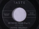 rare Soul 45 PATRICE HOLLOWAY do the del viking TASTE Listen
