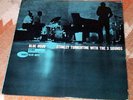 Blue Hour**STANLEY TURRENTINE w/THE THREE SOUNDS Original BLUE NOTE Jazz SAX Jam