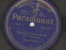 Alberta Hunter, You Can't Have It All/Why Did You Pick Me Up, Paramount 12008 ?