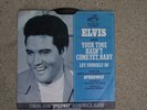 Elvis  Promo Your Time Has'nt Come, Baby/Let Yourself Go 45 RPM