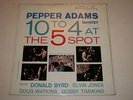 PEPPER ADAMS - 10 TO 4 AT THE 5 SPOT - LP 12-265 RIVERSIDE DONALD BYRD LISTEN