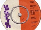 DAVID ISAAC/SKINHEAD REGGAE/UPSETTER US311/HE'LL HAVE TO GO - SINCE YOU ARE GONE