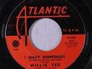 WILLIE TEE: I Want Somebody / You Better Say Yes 45 rare Soul